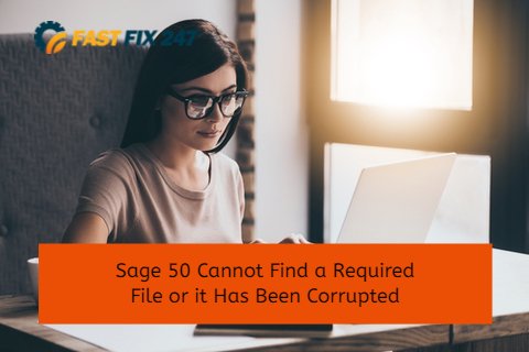 sage 50 cant find a required file or it has been corrupted