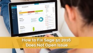 How to Fix Sage 50 Does Not Open Issue