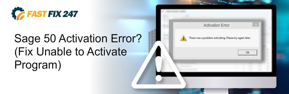 sage 50 activation error fix unable to activate program